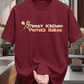 Messy Kitchen Perfect Bakes T-Shirt