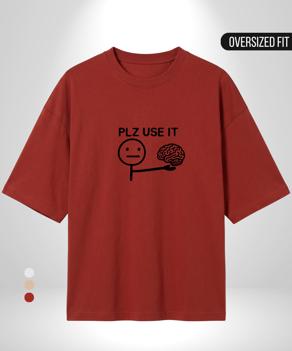 Plz use it Oversized T-Shirt