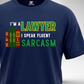 I Speak Fluent Sarcasm T-Shirt