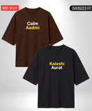 Calm Aadmi x Kaleshi Aurat Oversized T-Shirts
