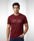 Code Now Cry Later T-Shirt