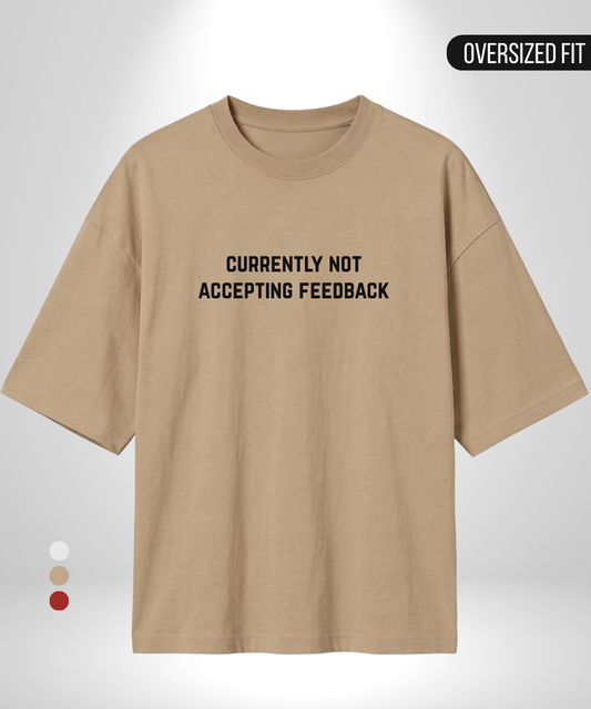Currently not accepting feedback Oversized T-Shirt