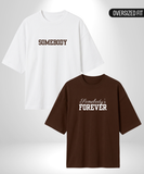 Somebody x Somebody's Forever Oversized T-Shirts
