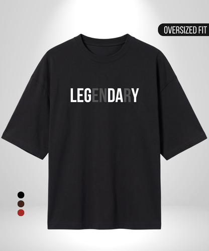 LEGenDArY Oversized T-Shirt