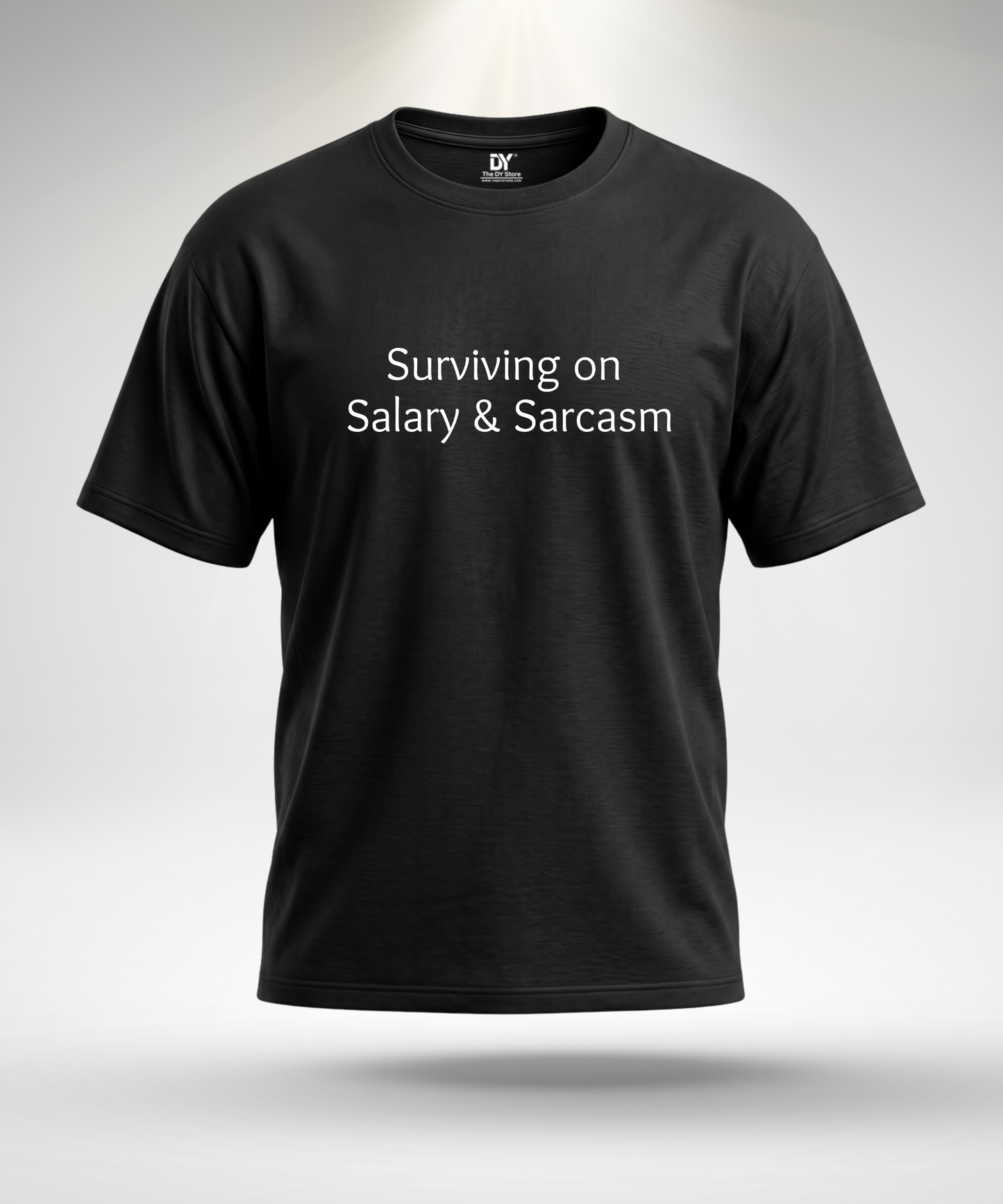 Surviving on Salary and Sarcasm T-Shirt
