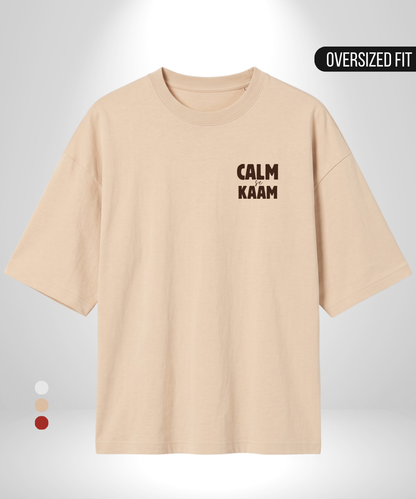Calm se Kaam Oversized T-Shirt