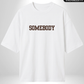 Somebody x Somebody's Forever Oversized T-Shirts