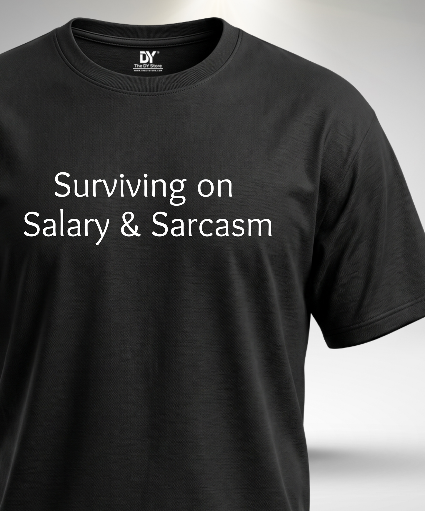 Surviving on Salary and Sarcasm T-Shirt