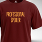 Professional Spoiler T-Shirt