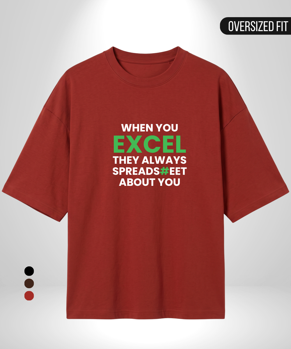 When you Excel Oversized T-Shirt