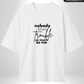 Nobody loves trouble like me x Trouble Oversized T-Shirts