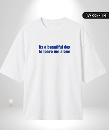 It's a beautiful day Oversized T-Shirt