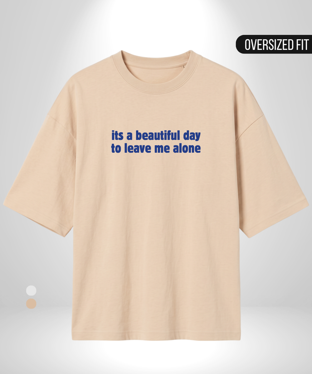 It's a beautiful day Oversized T-Shirt