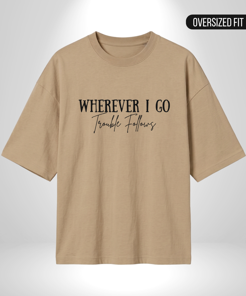 Trouble follows x Trouble Oversized T-Shirts