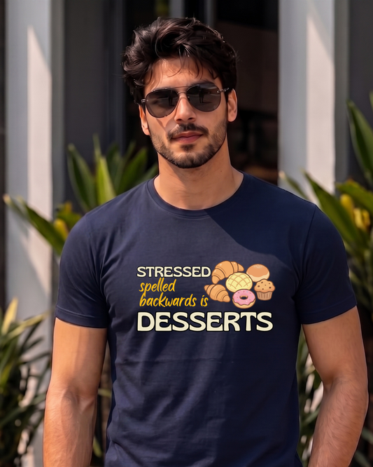 Stressed spelled backwards is Desserts T-Shirt
