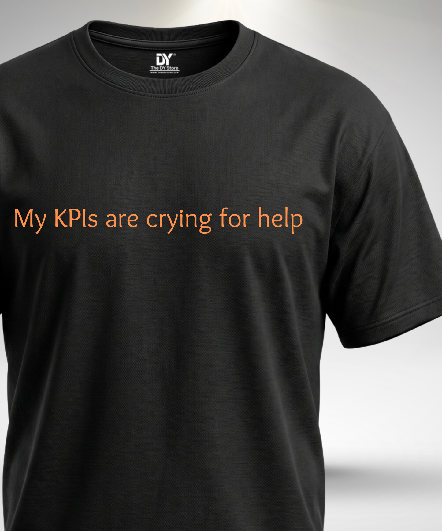 My KPIs are Crying T-Shirt