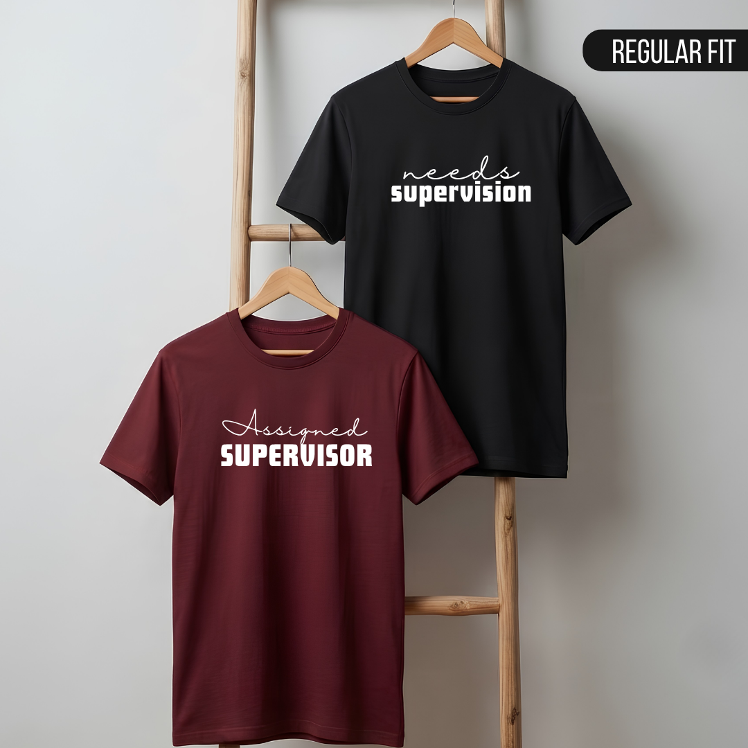 Needs Supervision x Assigned Supervisor T-Shirts