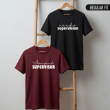 Needs Supervision x Assigned Supervisor T-Shirts