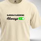 Mom Mode T-Shirt