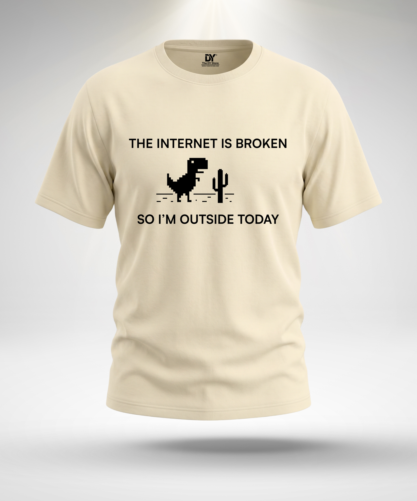 Internet is Broken so I'm Outside T-Shirt
