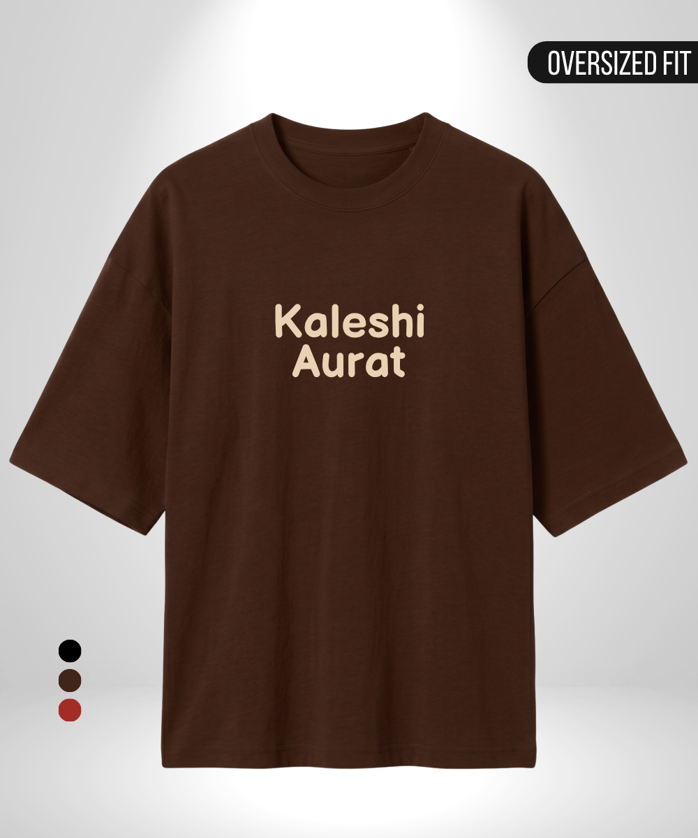 Calm Aadmi x Kaleshi Aurat Oversized T-Shirts