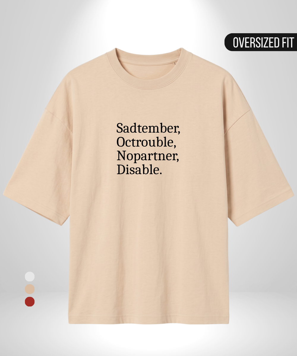 Sadtember, Octrouble, No partner, Disable Oversized T-Shirt