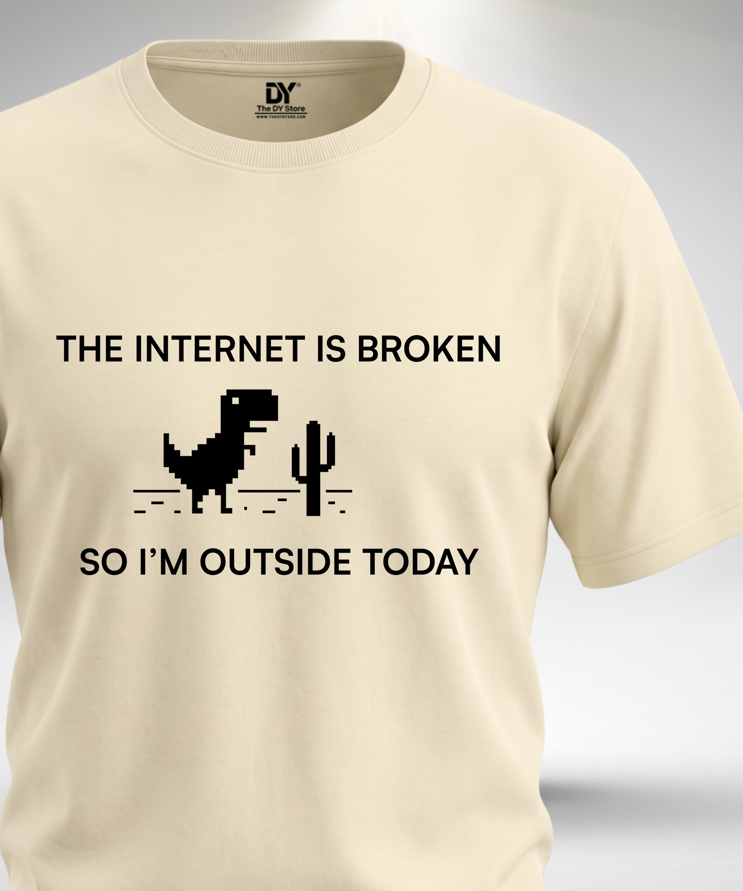 Internet is Broken so I'm Outside T-Shirt