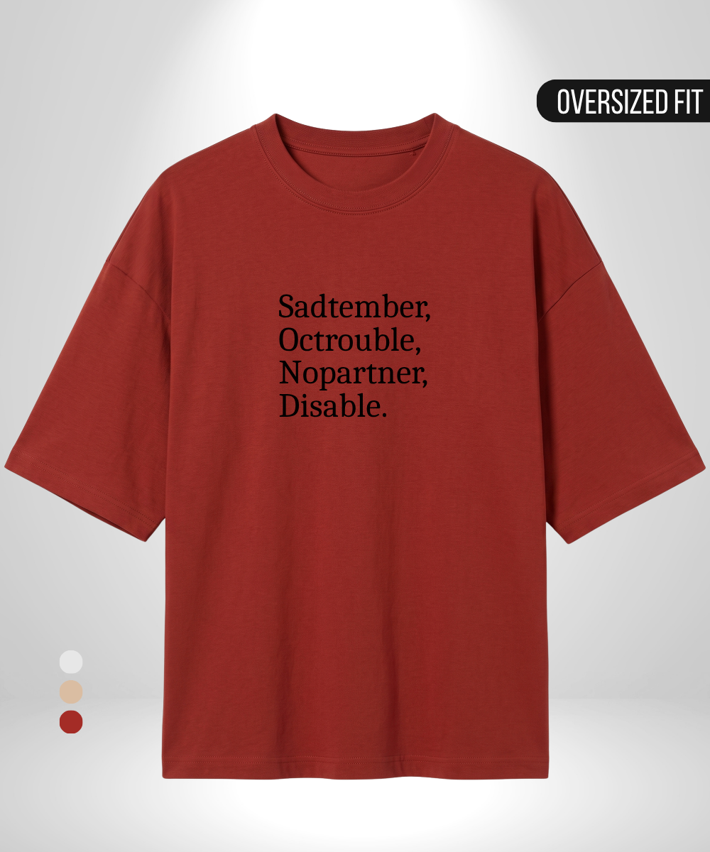 Sadtember, Octrouble, No partner, Disable Oversized T-Shirt