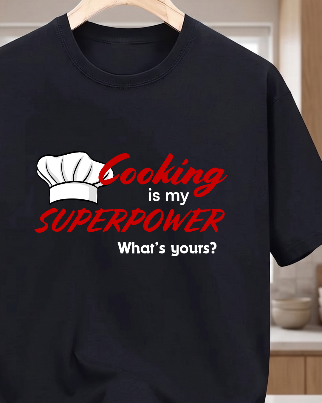 Cooking is my Superpower T-Shirt