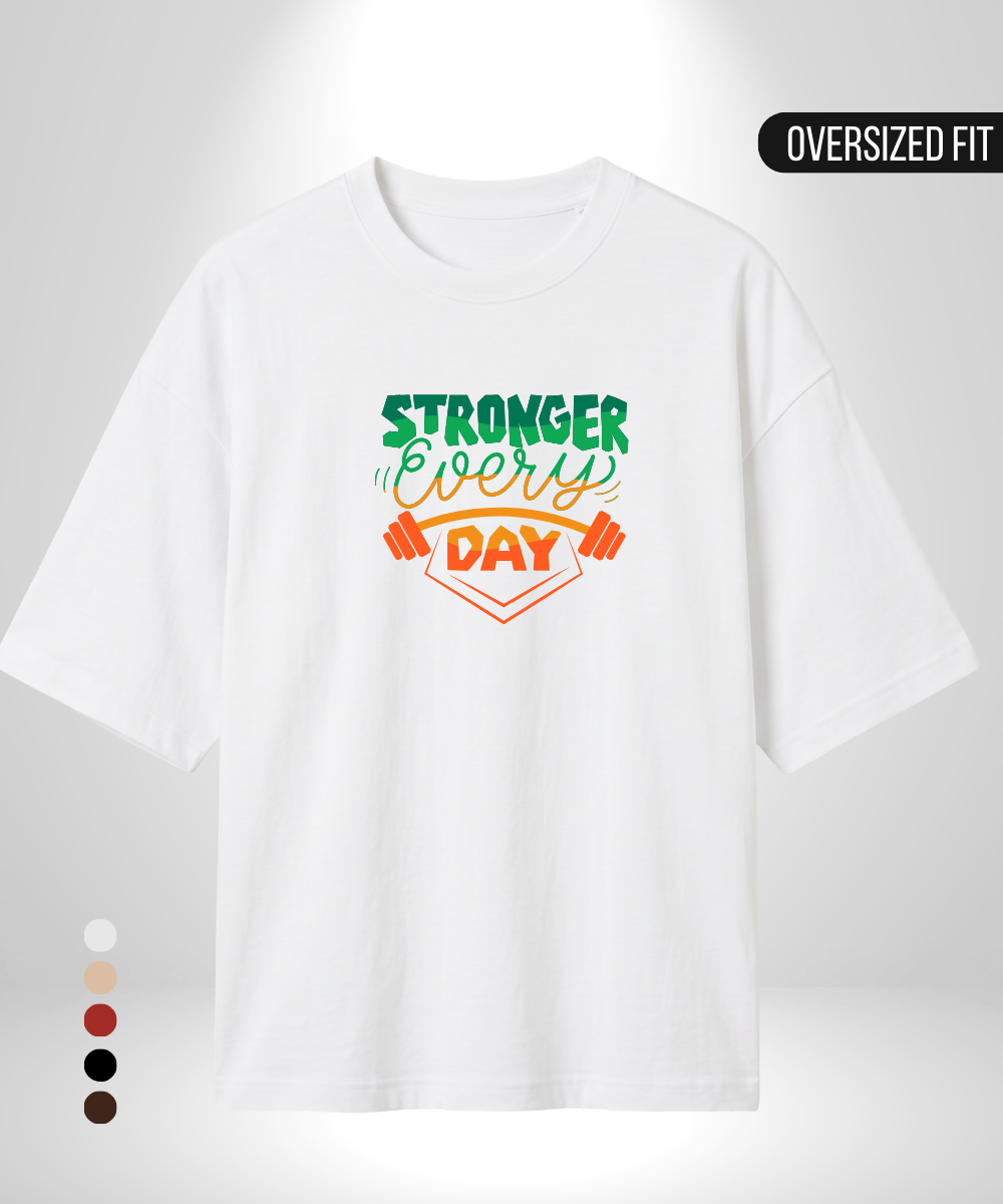 Stronger every day Oversized T-Shirt