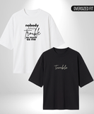 Nobody loves trouble like me x Trouble Oversized T-Shirt
