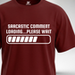 Sarcasm Loading T-Shirt