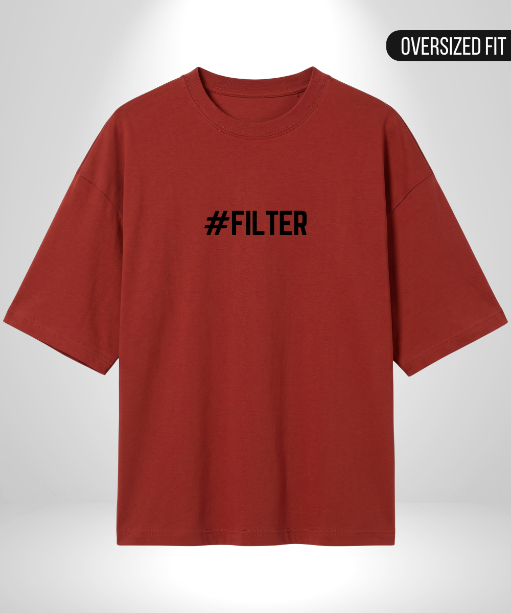 #Filter x #NoFilter Oversized T-Shirts