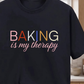 Baking is my Therapy T-Shirt
