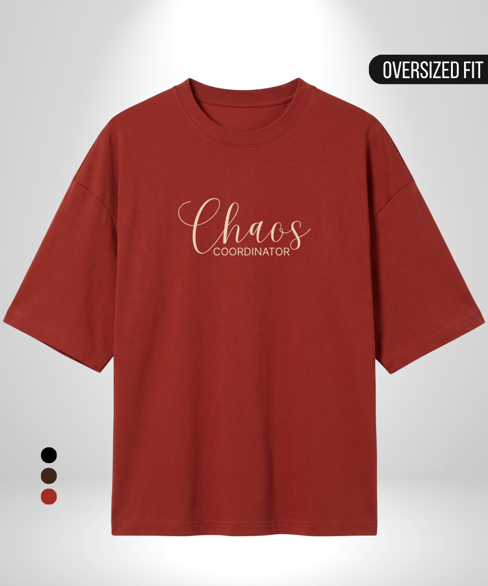 Chaos Coordinator Oversized T-Shirt