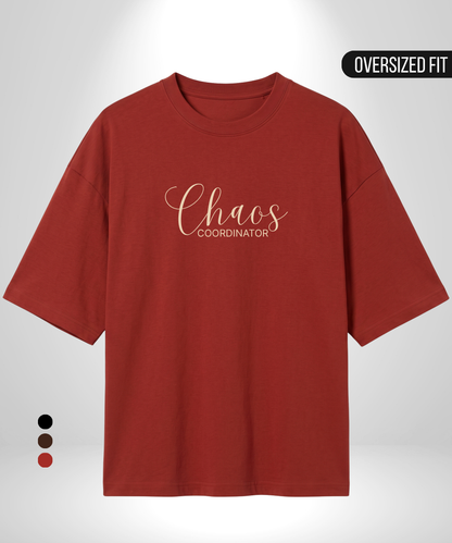 Chaos Coordinator Oversized T-Shirt