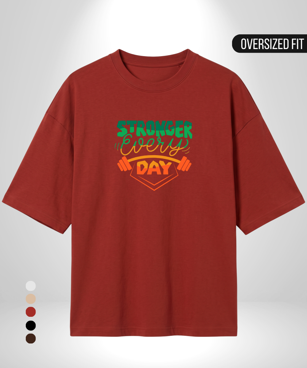 Stronger every day Oversized T-Shirt