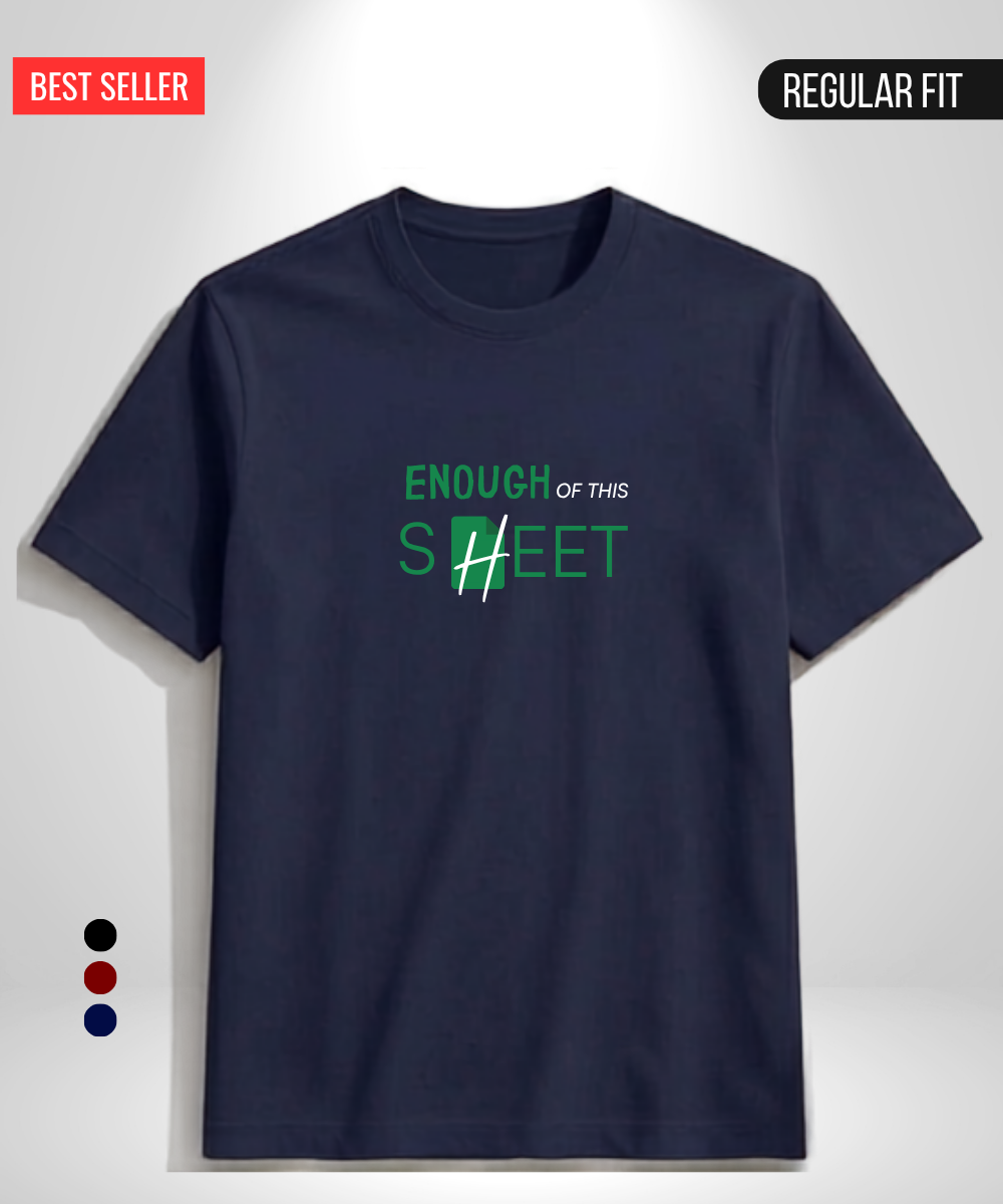 Enough of this Sheet T-Shirt