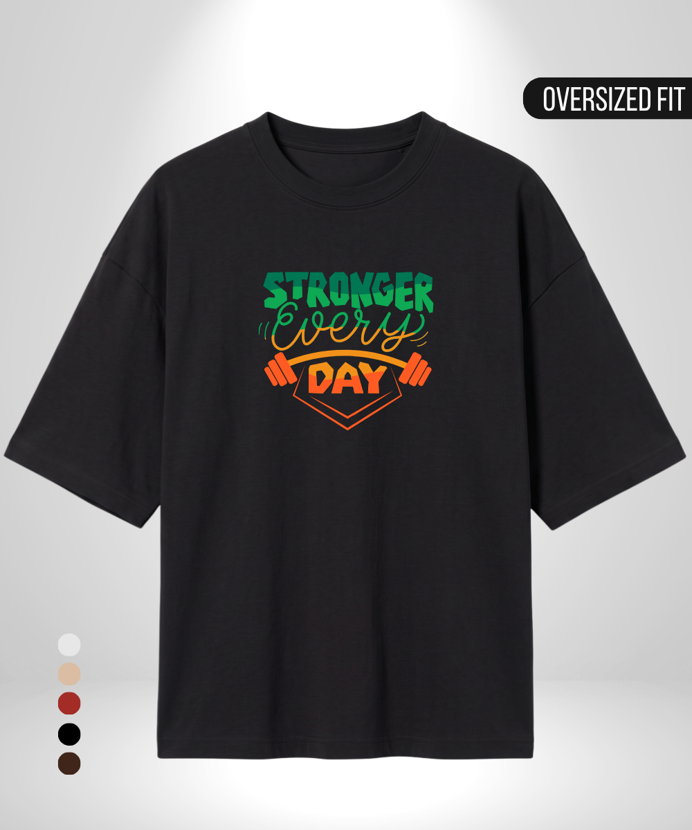 Stronger every day Oversized T-Shirt