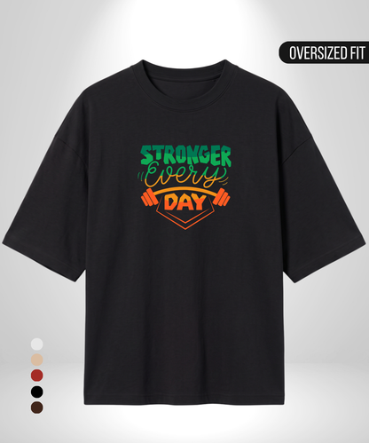 Stronger every day Oversized T-Shirt