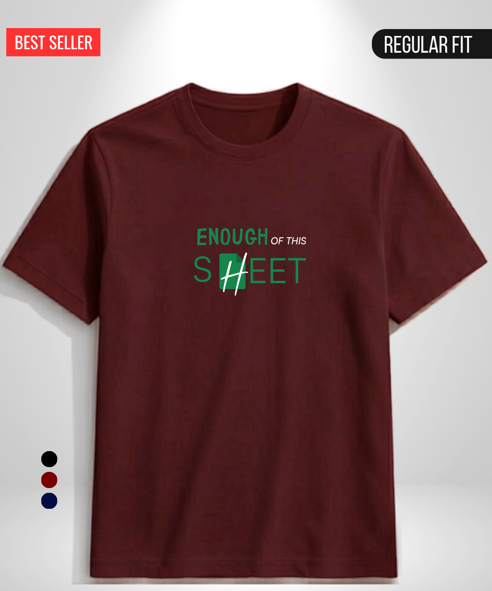 Enough of this Sheet T-Shirt