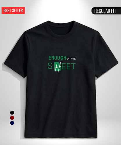 Enough of this Sheet T-Shirt