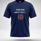 Sometimes I might React T-Shirt