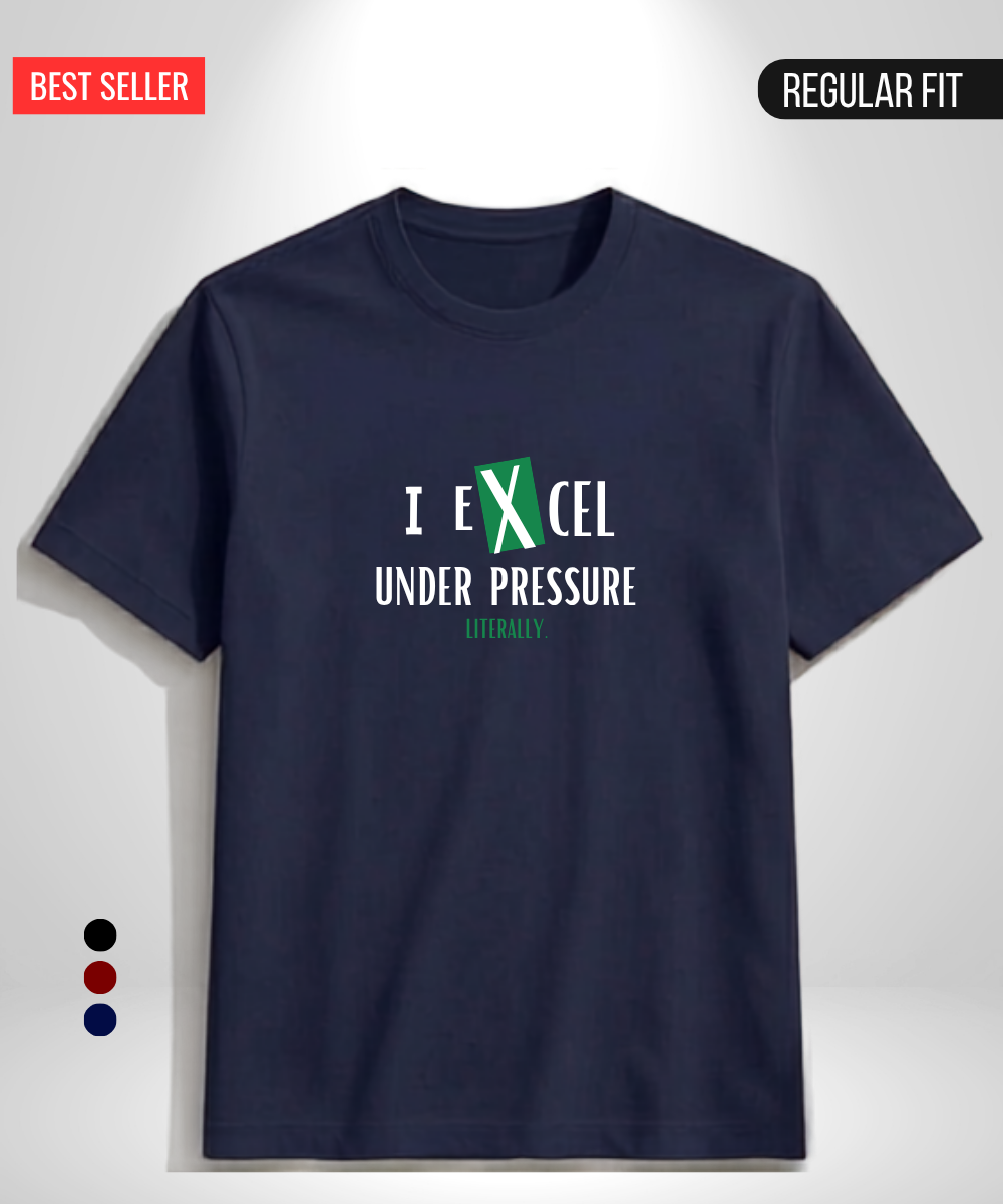 I Excel Under Pressure T-Shirt