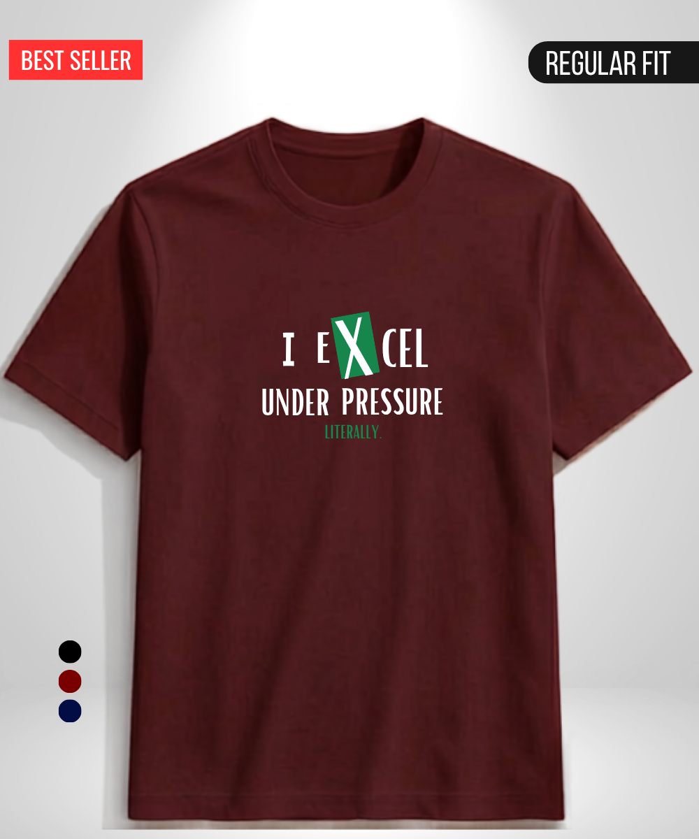 I Excel Under Pressure T-Shirt