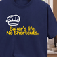 Baker's Life T-Shirt