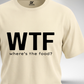 WTF Where's The Food T-Shirt
