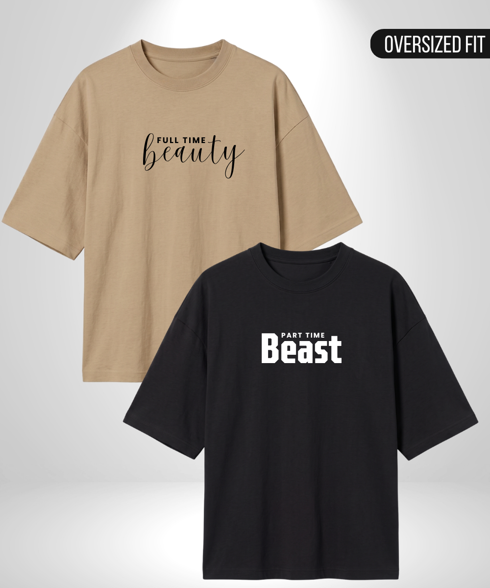 Full time Beauty x Part time Beast Oversized T-Shirts