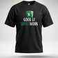Good at Sheet Work T-Shirt