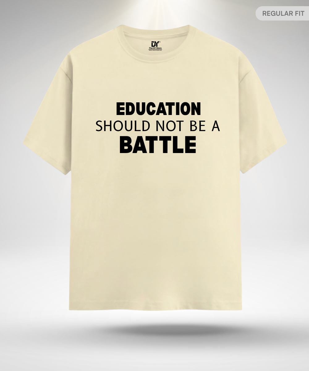 Education should not be a Battle T-Shirt